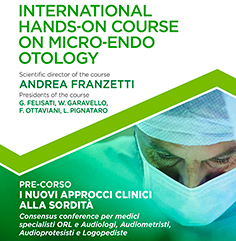International Hands-on Course on Micro-Endo otology Cinisello Balsamo (MI),  21 febbraio 2018